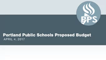 Portland Public Schools Proposed Budget  Portland Public Schools Proposed Budget  APRIL 4, 2017