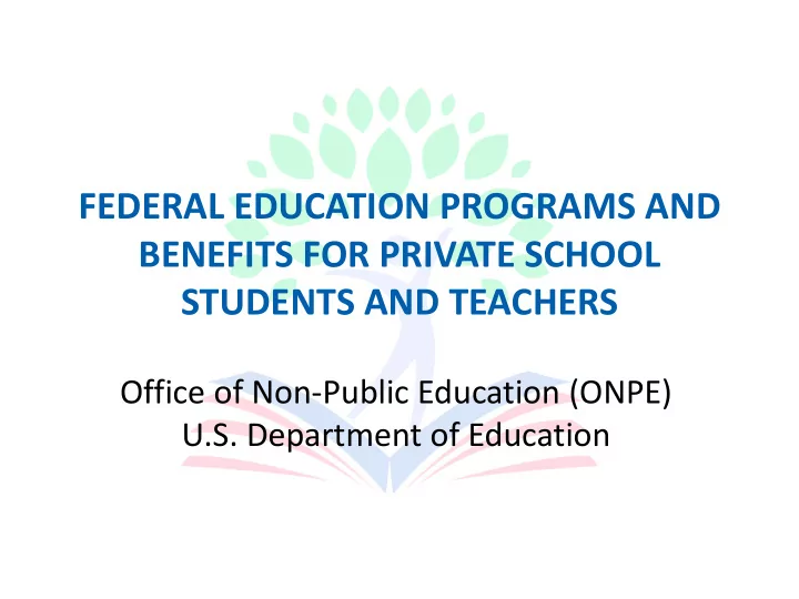 federal education programs and benefits for private
