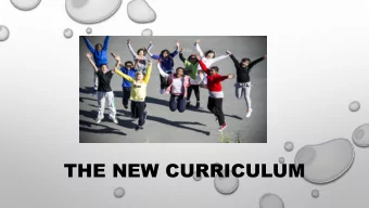 THE NEW CURRICULUM THE NEW NATIONAL CURRICUL UM  1988  Education Reform Act brings in the