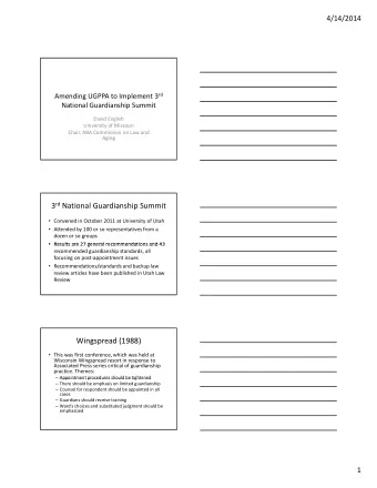 3 rd National Guardianship Summit  Convened in October 2011 at University of Utah  Attended