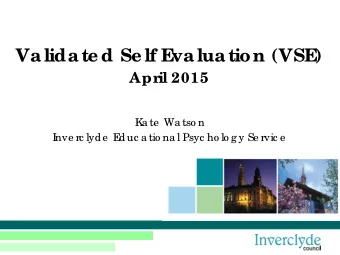 Validate d Se lf E  valuation (VSE  )  Apr  il 2015  K  a te  Wa tso n  I  nve rc lyde  E  duc a