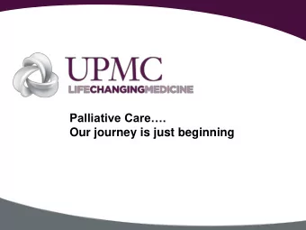 Palliative Care.  Our journey is just beginning  Palliative Care Talking Points  Palliative