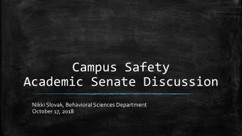 Campus Safety  Academic Senate Discussion  Nikki Slovak, Behavioral Sciences Department  October