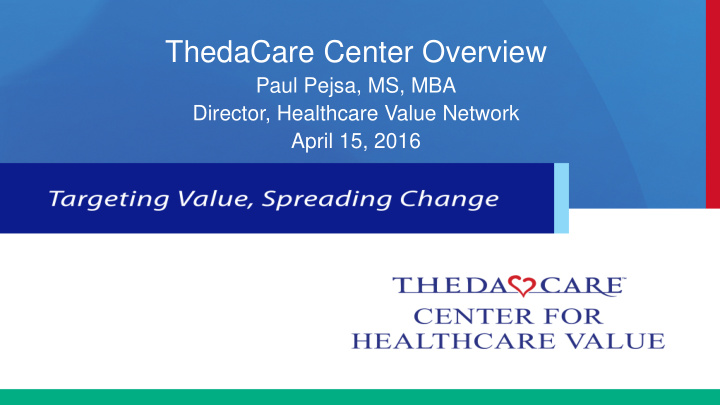 thedacare center overview