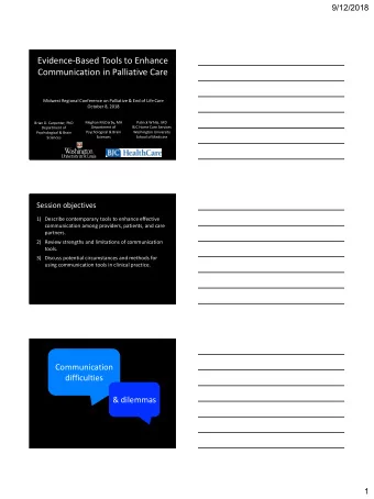 Evidence-Based Tools to Enhance  Communication in Palliative Care  Midwest Regional Conference on