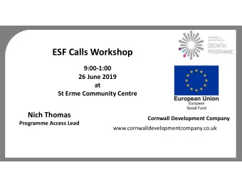 ESF Calls Workshop  9:00-1:00  26 June 2019  at  St Erme Community Centre  Nich Thomas  Cornwall