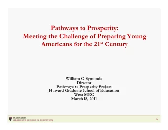 Pathways to Prosperity:  Meeting the Challenge of Preparing Young Americans for the 21 st Century