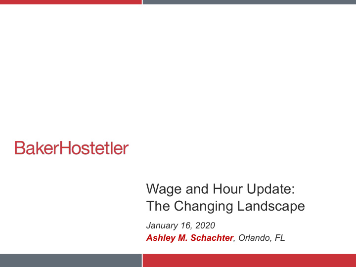 wage and hour update the changing landscape