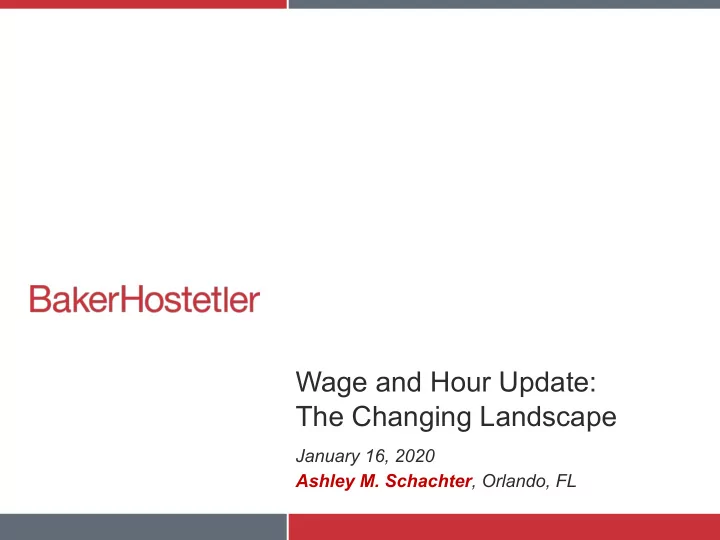wage and hour update the changing landscape