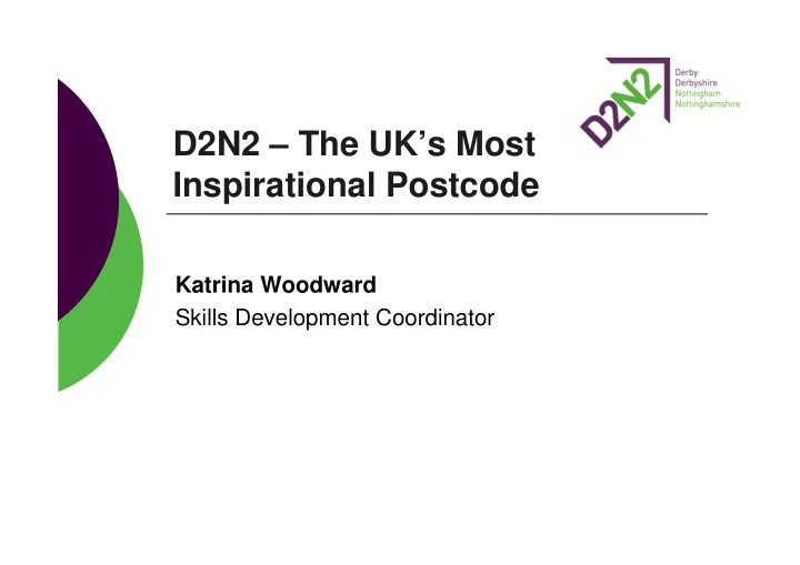 d2n2 the uk s most inspirational postcode