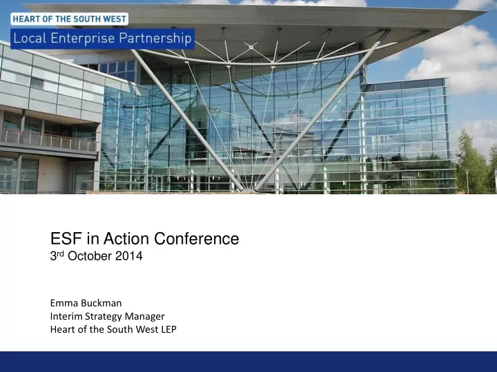 esf in action conference 3 rd october 2014 emma buckman