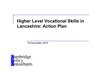 Higher Level Vocational Skills in  Lancashire: Action Plan  10 December 2015  Higher vocational