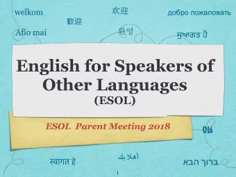 English for Speakers of  Other Languages  (ESOL)  ESOL  Parent Meeting 2018  Ol