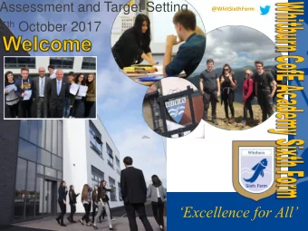 Excellence for All  Mr L Craggs, Head of Sixth Form  Ms K Dickenson, Assistant Head of