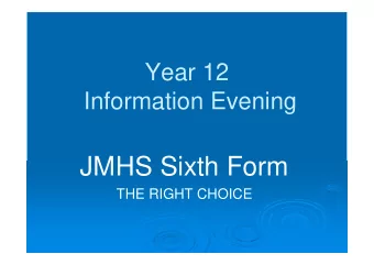 JMHS Sixth Form  THE RIGHT CHOICE  JMHS SIXTH FORM  The right choice  Excellent results