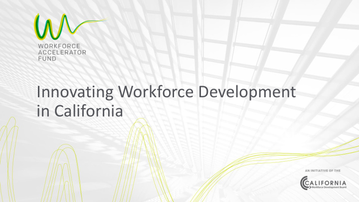 innovating workforce development in california