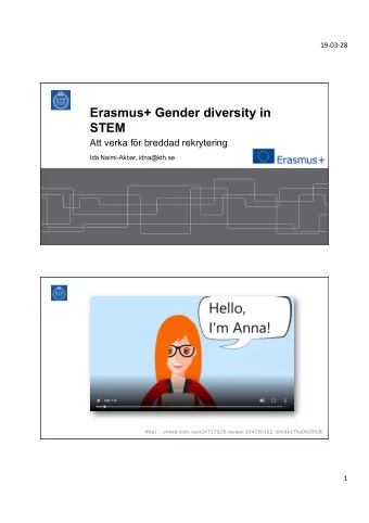 Erasmus+ Gender diversity in  STEM  Att verka fr breddad rekrytering  Ida Naimi-Akbar,