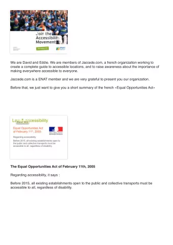 We are David and Eddie. We are members of Jaccede.com, a french organization working to  create a