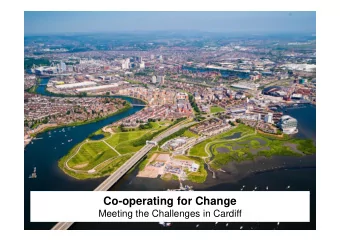 Co-operating for Change  Meeting the Challenges in Cardiff  Overview   Recent developments