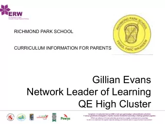 Gillian Evans  Network Leader of Learning  QE High Cluster  Curriculum  Current School Curriculum