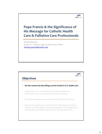 Care &amp; Palliative Care Professionals  Michael Panicola Senior VP  Mission, Legal, &amp;