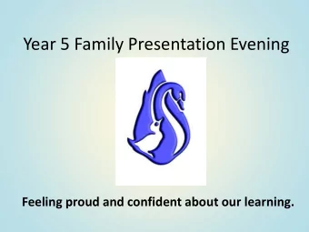 Year 5 Family Presentation Evening  Feeling proud and confident about our learning.  Year 5