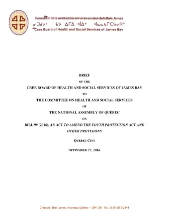 BRIEF  OF THE  CREE BOARD OF HEALTH AND SOCIAL SERVICES OF JAMES BAY  TO  THE COMMITTEE ON HEALTH
