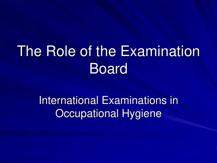 the role of the examination the role of the examination