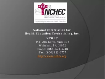 National Com m ission for  Health Education Credentialing, Inc.  NCHEC  1541 Alta Drive, Suite 303