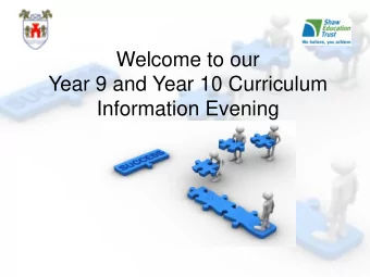 Welcome to our  Year 9 and Year 10 Curriculum  Information Evening  Curriculum:  Mr Moore