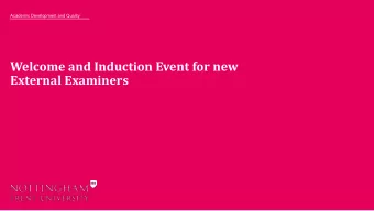 Welcome and Induction Event for new  External Examiners  What we aim to achieve today  #1  For you