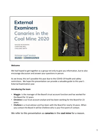 We refer to this presentation as canaries in the coal mine for a reason.  1 Its a metaphor that