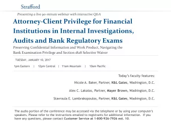 Presenting a live 90-minute webinar with interactive Q&amp;A  Attorney-Client Privilege for