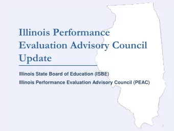 Illinois Performance  Evaluation Advisory Council  Update  Illinois State Board of Education (ISBE)