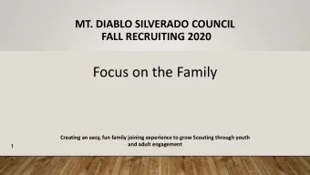 Focus on the Family Creating an easy, fun family joining experience to grow Scouting through youth