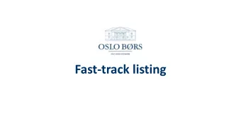 Fast-track listing  Fast-track listing process  Time to market can be essential  benefits of