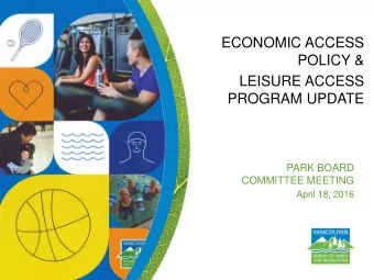ECONOMIC ACCESS  POLICY &amp;  LEISURE ACCESS  PROGRAM UPDATE  PARK BOARD  COMMITTEE MEETING  April