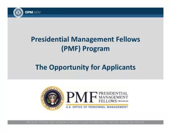 Presidential Management Fellows  (PMF) Program  The Opportunity for Applicants  PMF Program