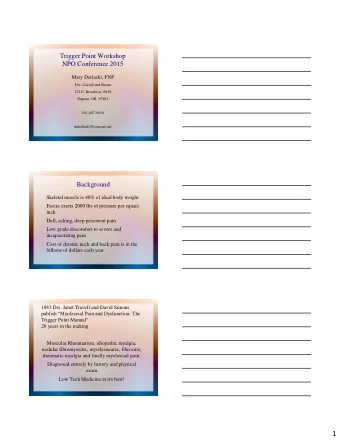 1  Trigger Points and Referred Pain  Trigger Points create specific patterns of myofascial  pain