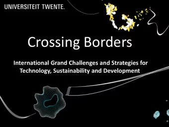Crossing Borders  International Grand Challenges and Strategies for  Technology, Sustainability and