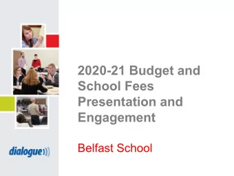 2020-21 Budget and  School Fees  Presentation and  Engagement  Belfast School  Where Does CBE