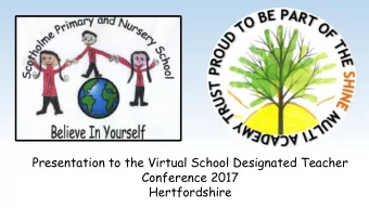 Hertfordshire  Our school context  Scotholme Primary and Nursery school is situated in Hyson