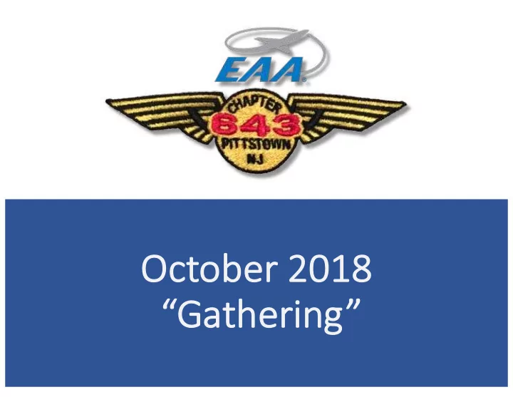 oc october er 2018 g gathering eaa chapter 643 october