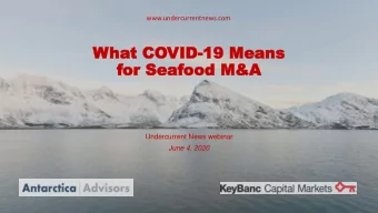 for Seaf  or Seafood  ood M&amp;A  M&amp;A  Undercurrent News webinar  June 4, 2020  2019 was a