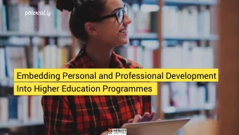 Embedding Personal and Professional Development  Into Higher Education Programmes  The workplace is
