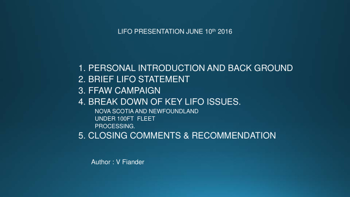 1 personal introduction and back ground 2 brief lifo