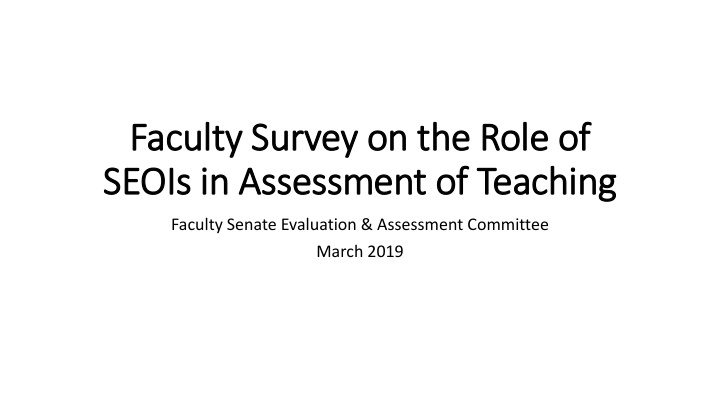 faculty su survey on on the r rol ole o of seois i s in a