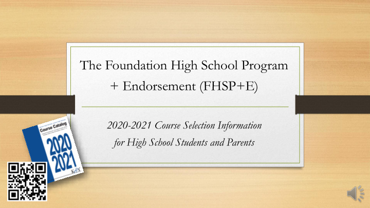 the foundation high school program endorsement fhsp e