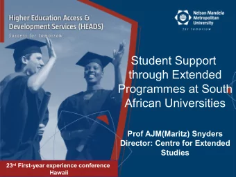 Student Support  through Extended  Programmes at South  African Universities  Prof AJM(Maritz)
