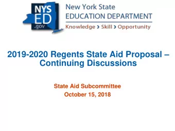 2019-2020 Regents State Aid Proposal   Continuing Discussions  State Aid Subcommittee  October